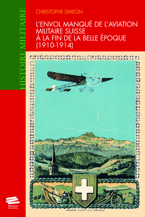 Couverture ebook de L'envol manqué de l'aviation militaire suisse à la fin de la Belle Époque (1910-1914), de Christophe Simeon