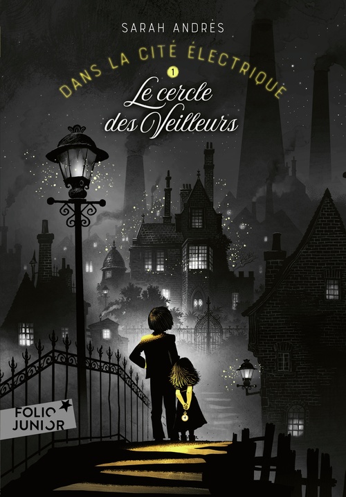 ebook cover of Dans la cité électrique (Tome 1) - Le Cercle des Veilleurs, by Sarah Andrés, Florent Sacré