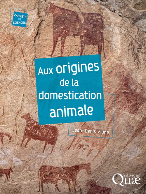 Couverture ebook de Aux origines de la domestication animale, de Jean-Denis Vigne