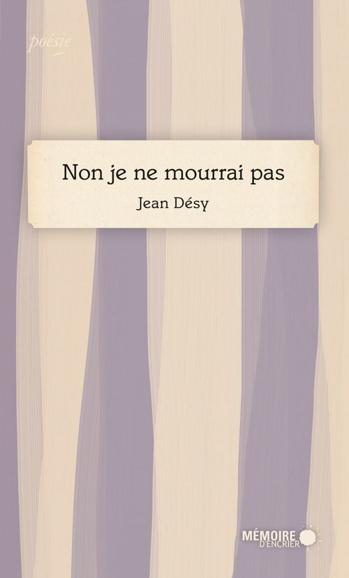 Couverture ebook de Non je ne mourrai pas, de Jean Désy