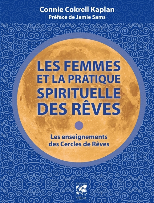 ebook cover of Les femmes et la pratique spirituelle des rêves - Les enseignements des Cercles de Rêves, by Connie Cokrell kaplan