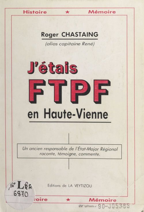 ebook cover of J'étais FTPF en Haute-Vienne, by Roger Chastaing