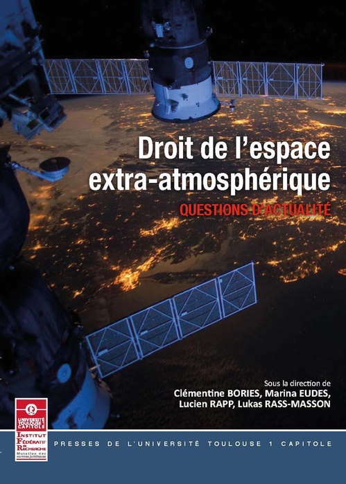 Couverture ebook de Droit de l'espace extra-atmosphérique, de Collectif, Lucien Rapp, Marina Eudes, Clémentine Bories, Lukas Rass-masson