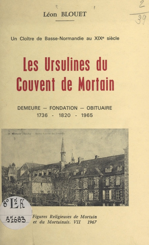 Couverture ebook de Un cloître de Basse-Normandie au XIXe siècle : les Ursulines du couvent de Mortain, de Leon Blouet