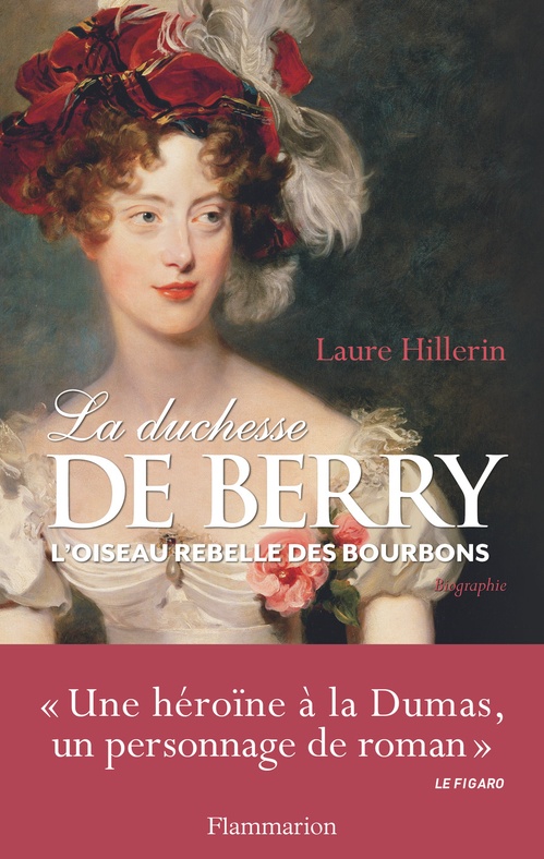 ebook cover of La duchesse de Berry. L'oiseau rebelle des Bourbons, by Laure Hillerin