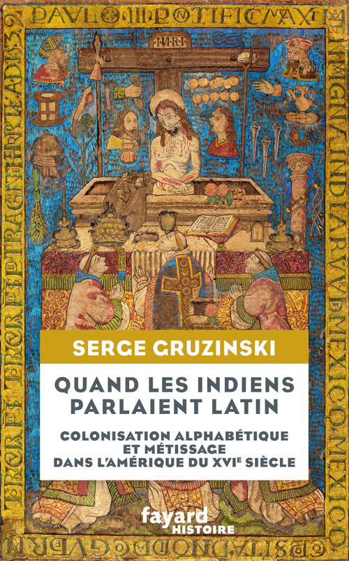 Couverture ebook de Quand les Indiens parlaient latin, de Serge Gruzinski