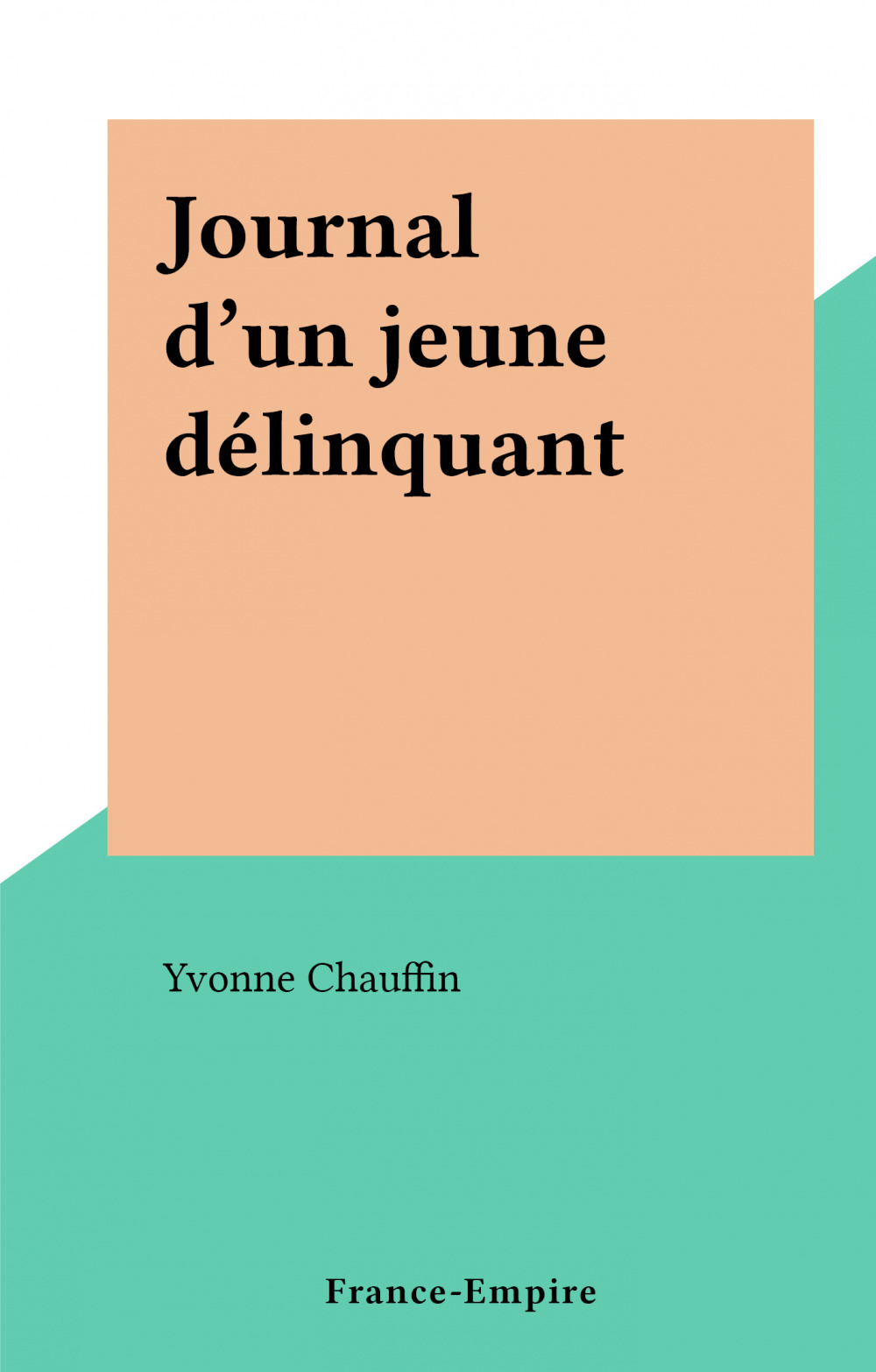 Couverture ebook de Journal d'un jeune délinquant, de Yvonne Chauffin