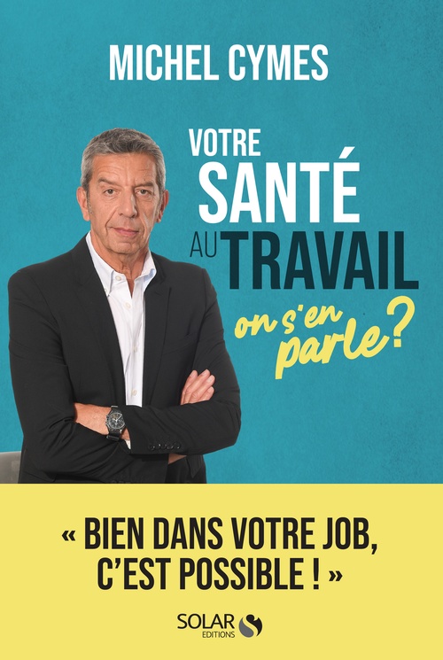 ebook cover of Votre santé au travail, on s'en parle ?, by Michel Cymes
