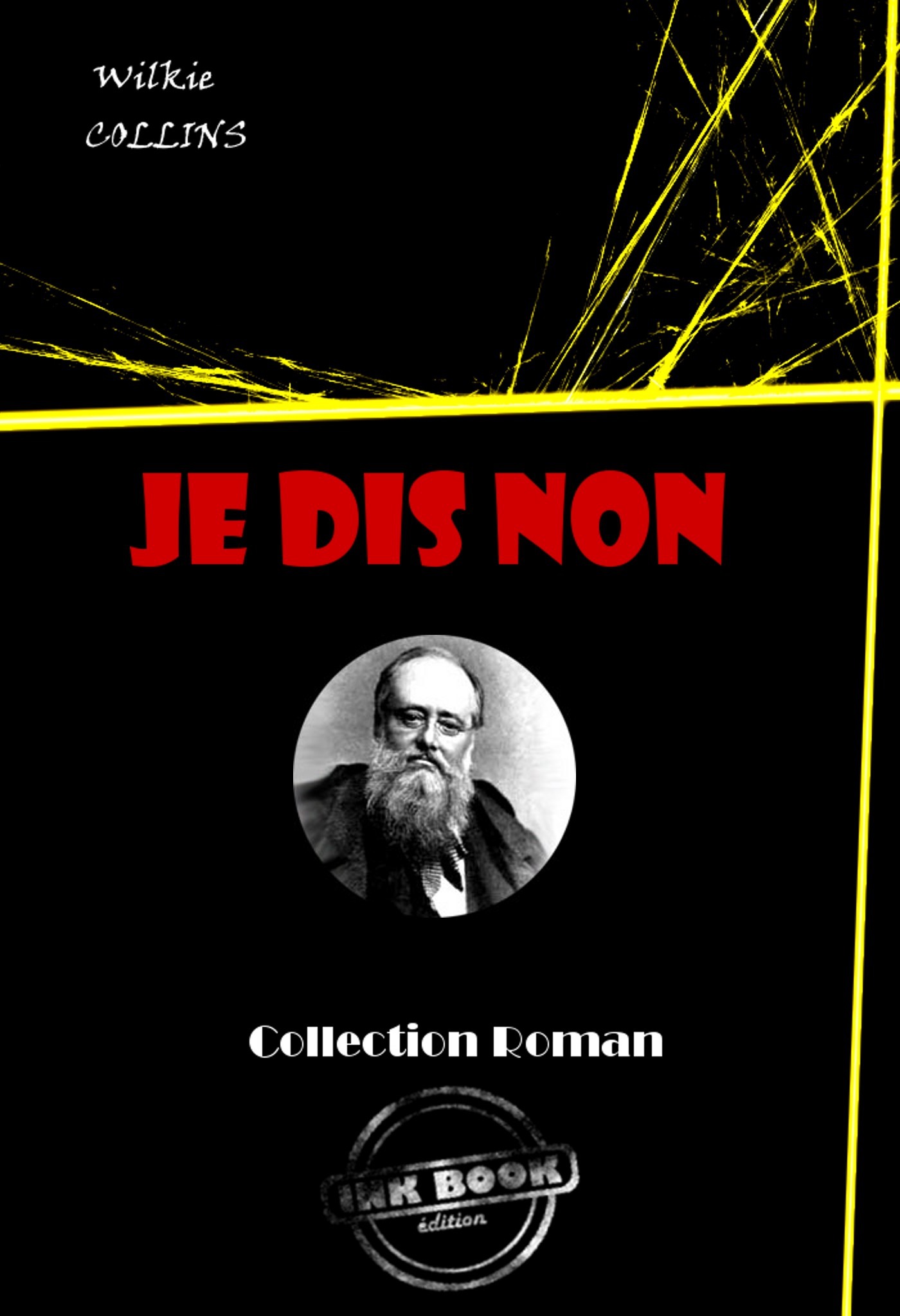 ebook cover of Je dis non [édition intégrale revue et mise à jour], by Wilkie Collins