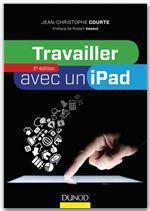 Couverture ebook de Travailler avec un iPad - 2e édition, de Jean-christophe Courte