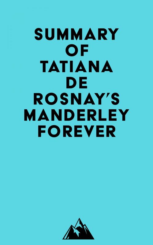 Couverture ebook de Summary of Tatiana de Rosnay's Manderley Forever, de Everest Media