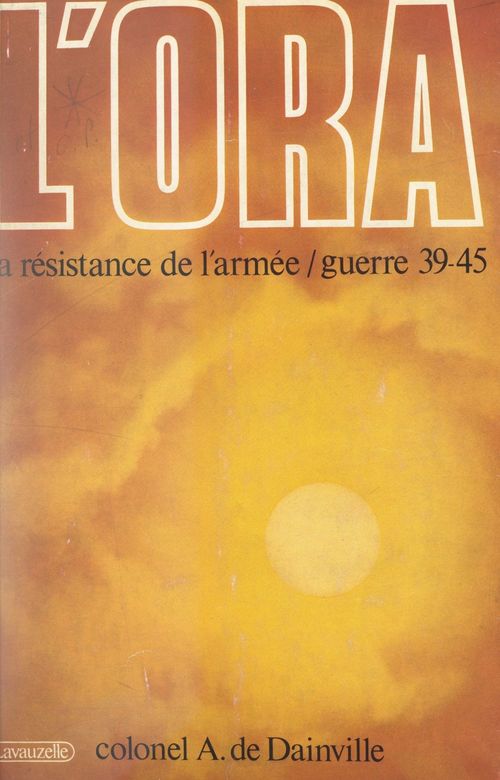 Couverture ebook de L'ORA : la résistance de l'armée, de Augustin De Dainville