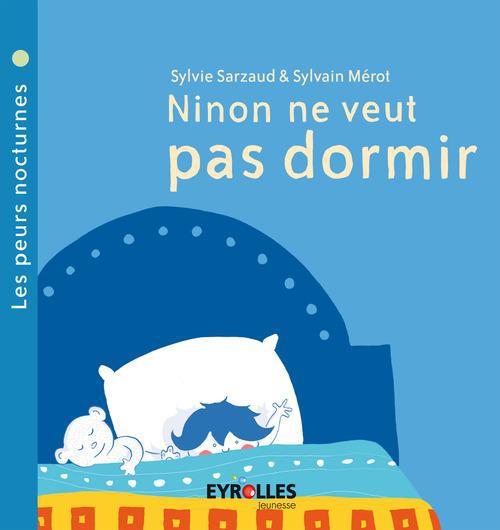Couverture ebook de Ninon ne veut pas dormir, de Sylvain Mérot, Sylvie Sarzaud