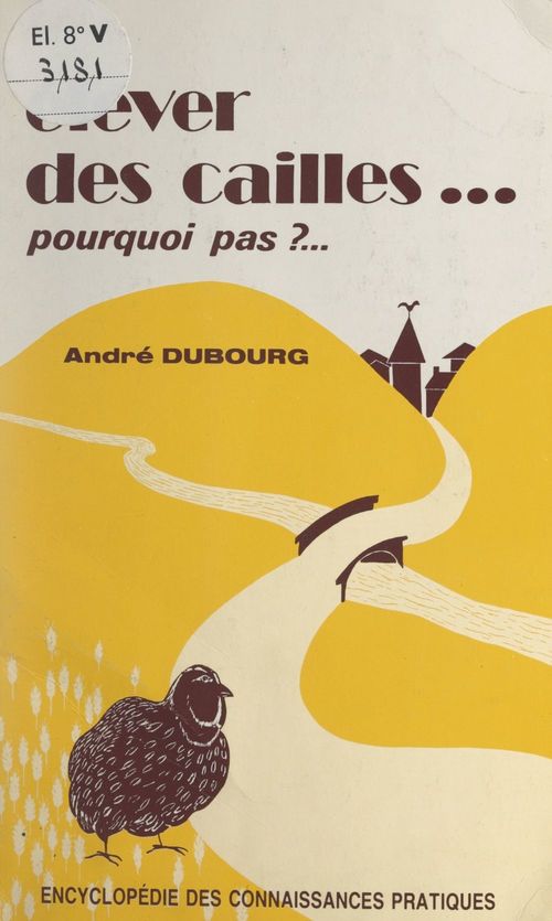 Couverture ebook de Élever des cailles..., de Andre Dubourg