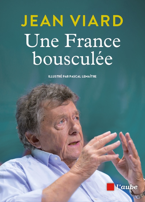 Couverture ebook de Une France bousculée, de Jean Viard, Pascal Lemaître