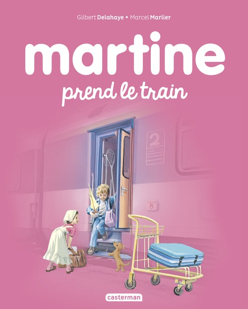 ebook cover of Martine prend le train, by Gilbert Delahaye, Marcel Marlier