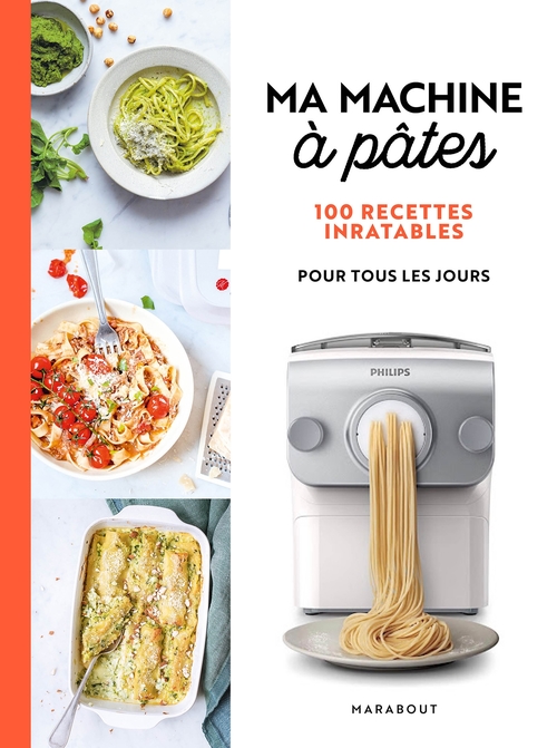 Couverture ebook de Ma Machine à pâtes - 100 recettes inratables pour tous les jours, de Collectif
