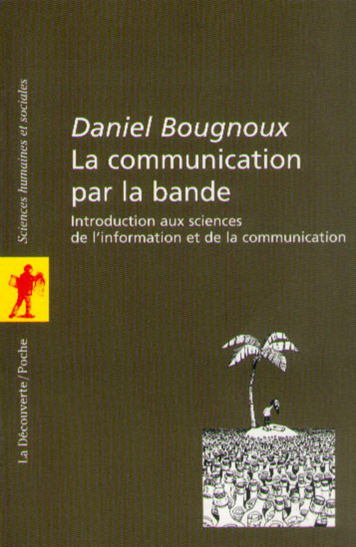 ebook cover of Communication par la bande, by Daniel Bougnoux