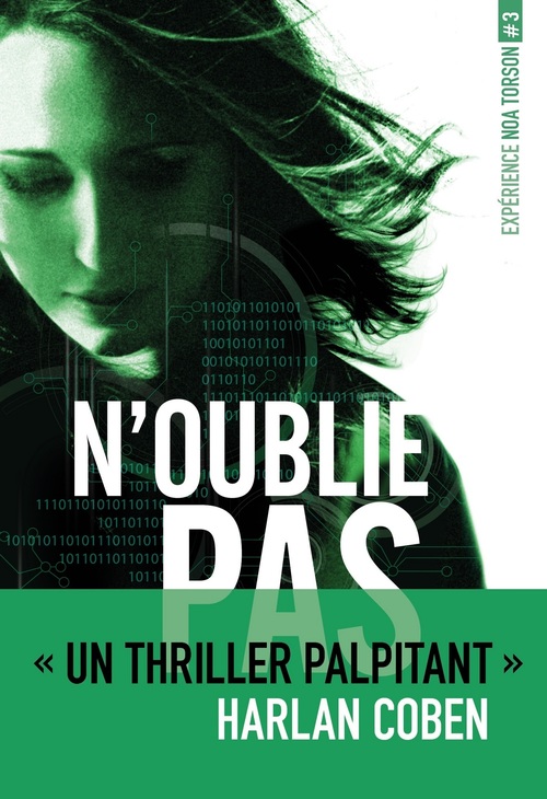 Couverture ebook de Expérience Noa Torson 3:N'oublie pas-EPUB2, de Michelle Gagnon