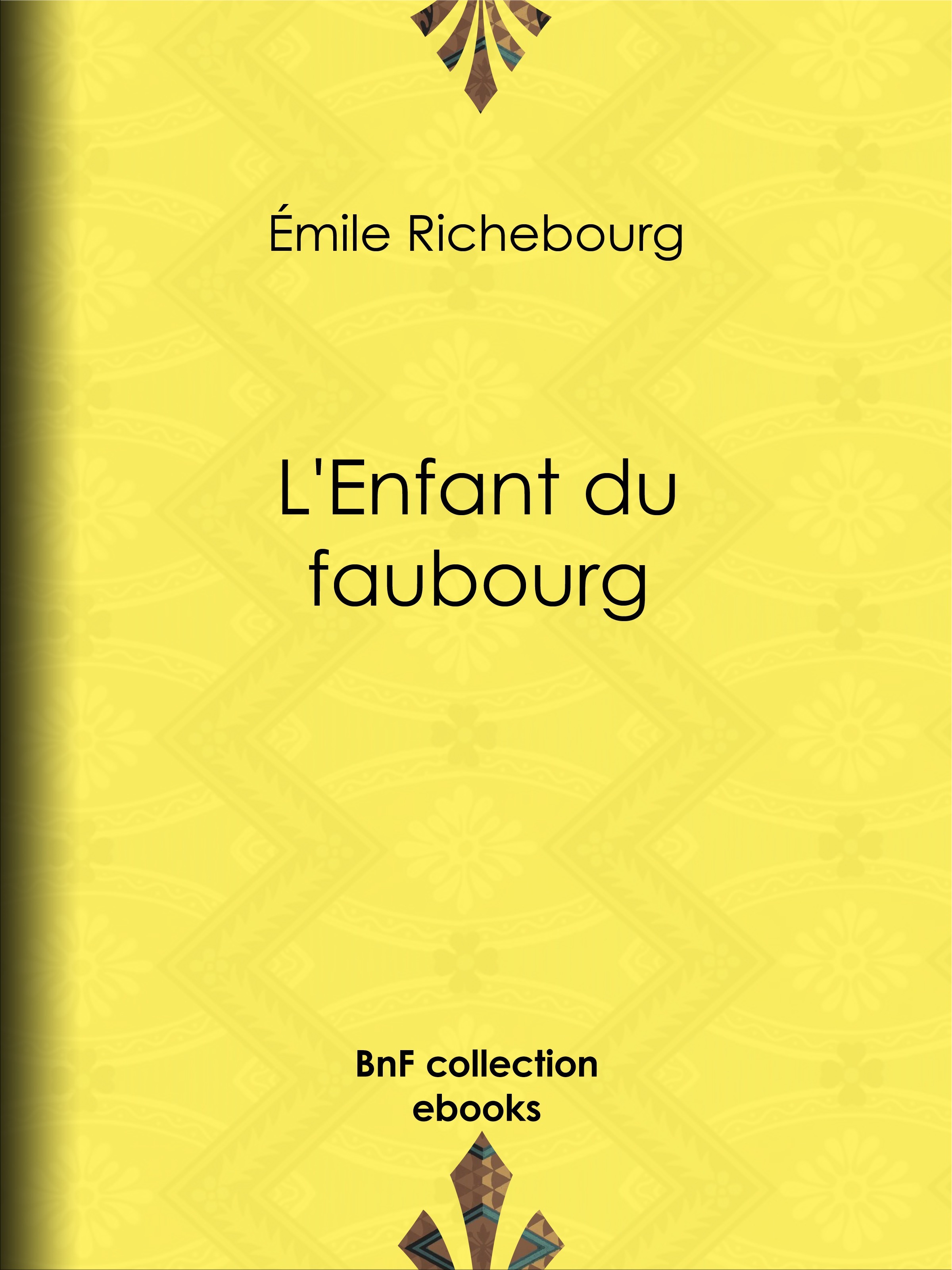 ebook cover of L'Enfant du faubourg, by Emile Richebourg