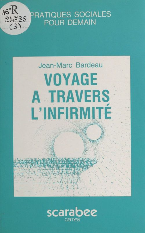 Couverture ebook de Voyage à travers l'infirmité : Du non-être valide à la construction du soi handicapé, de Jean-Marc Bardeau