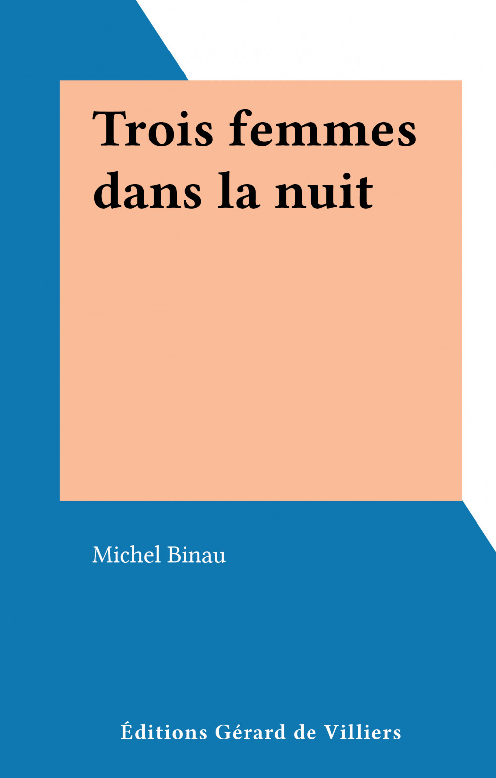 ebook cover of Trois femmes dans la nuit, by Michel Binau
