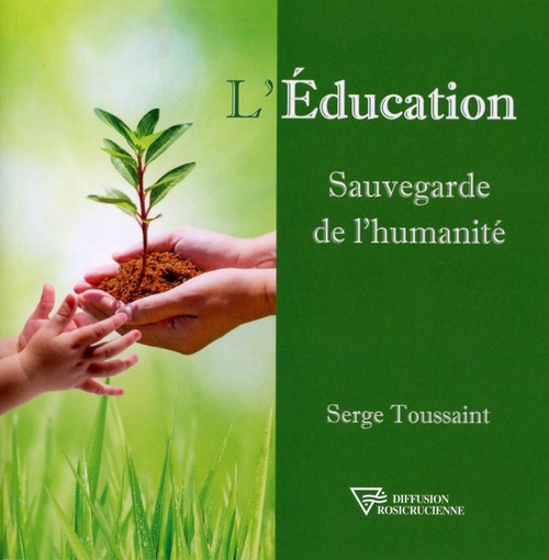Couverture ebook de L'Education - Sauvegarde de l'humanité, de Serge Toussaint