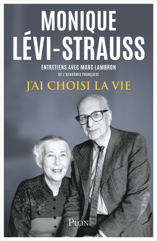 Couverture ebook de J'ai choisi la vie, de Monique Lévi-Strauss, Marc Lambron