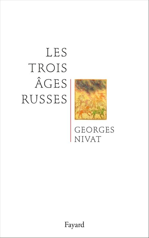 Couverture ebook de Les trois âges russes, de Georges Nivat