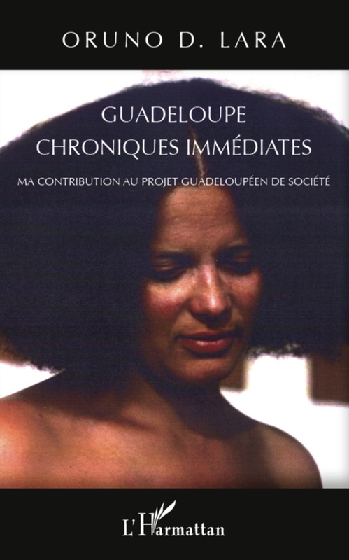 Couverture ebook de Guadeloupe chroniques immédiates, de Oruno denis Lara
