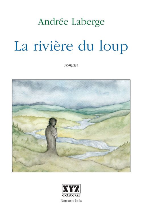 Couverture ebook de La riviere du loup, de Laberge Andree