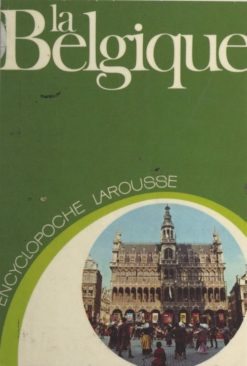 Couverture ebook de La Belgique, de Roger Avermaete, Florent Bex, Hedwidge Bex-Verschaeren
