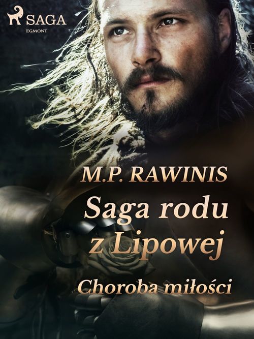 Couverture ebook de Saga rodu z Lipowej 23: Choroba milo´sci, de Marian Piotr Rawinis
