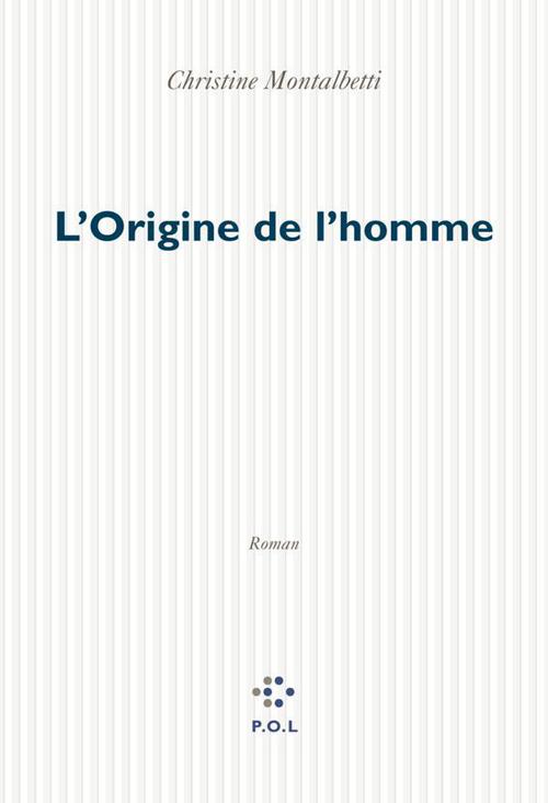 ebook cover of L'Origine de l'homme, by Christine Montalbetti