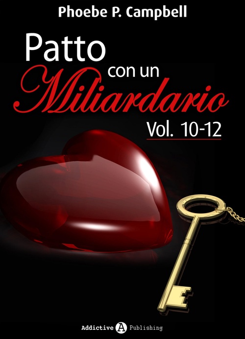 ebook cover of Patto con un miliardario, vol. 10-12, by Phoebe P. Campbell