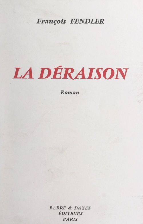 Couverture ebook de La déraison, de Francois Fendler
