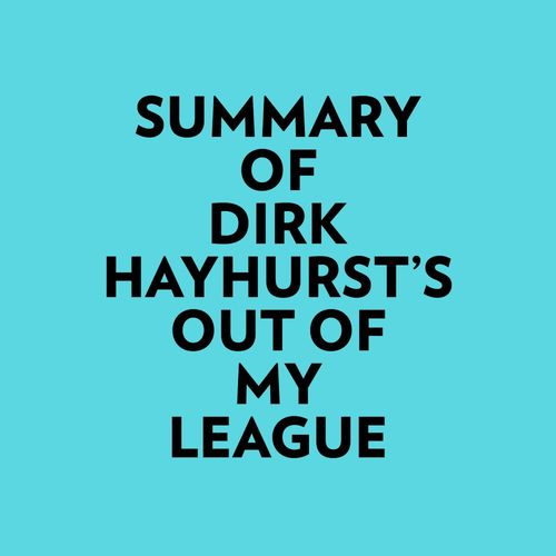 audiobook cover of Summary of Dirk Hayhurst's Out Of My League, by Everest Media