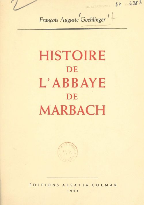 Couverture ebook de Histoire de l'abbaye de Marbach, de Francois-Auguste Goehlinger