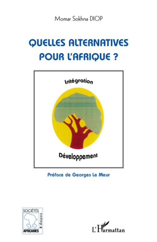 Couverture ebook de Quelles alternatives pour l'Afrique ?, de Momar sokhna Diop