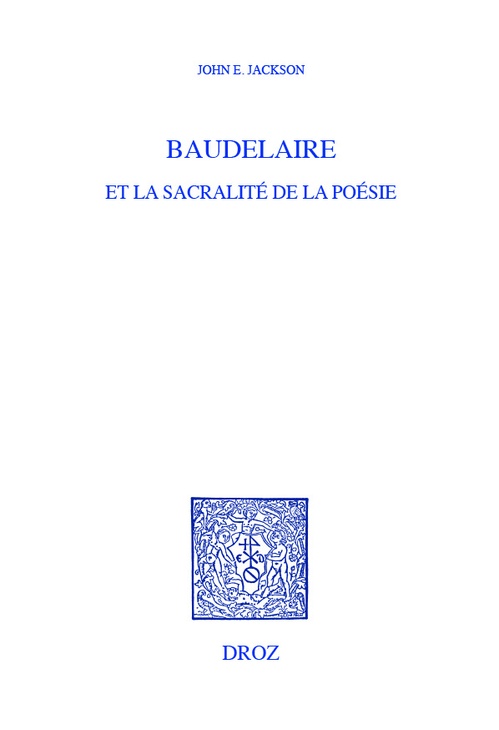 Couverture ebook de Baudelaire et la sacralité de la poésie, de John edwin Jackson