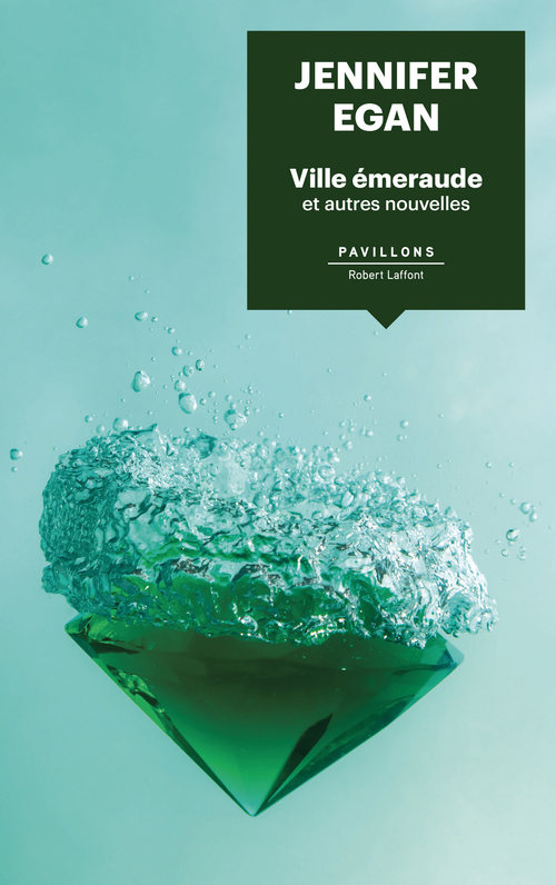 Couverture ebook de Ville émeraude - Et autres nouvelles, de Jennifer Egan