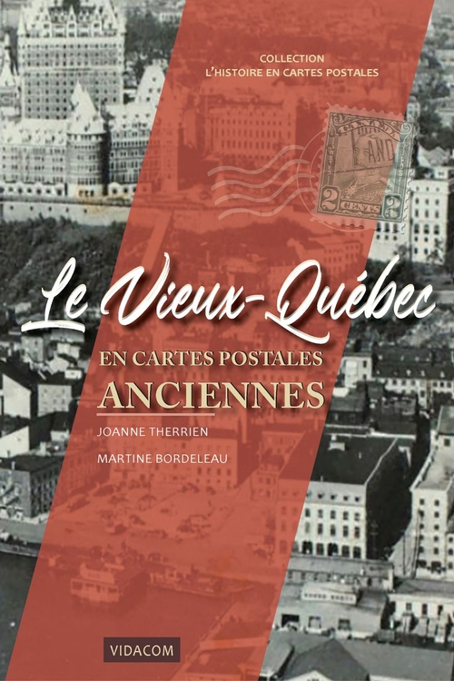 ebook cover of Le Vieux-Québec en cartes postales anciennes, by Joanne Therrien, Martine Bordeleau