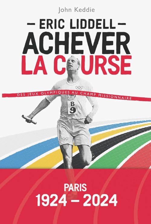 ebook cover of Eric Liddell : Achever la course, by John W. Keddie