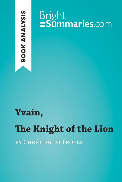 ebook cover of Yvain, The Knight of the Lion by Chrétien de Troyes (Book Analysis), by Bright Summaries