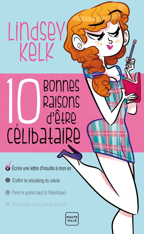 ebook cover of Dix bonnes raisons d'être célibataire, by Lindsey Kelk