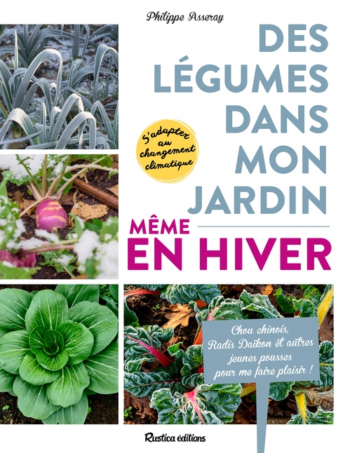 ebook cover of Des légumes dans mon jardin, même en hiver !, by Philippe Asseray