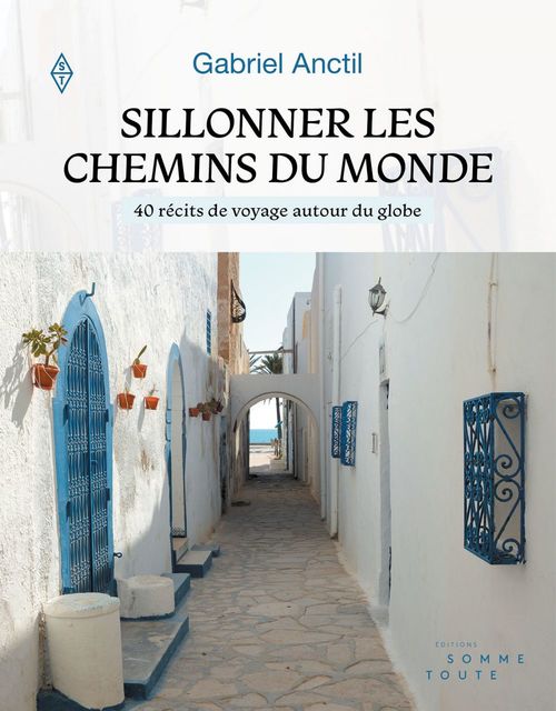 Couverture ebook de Sillonner les chemins du monde, de Gabriel Anctil