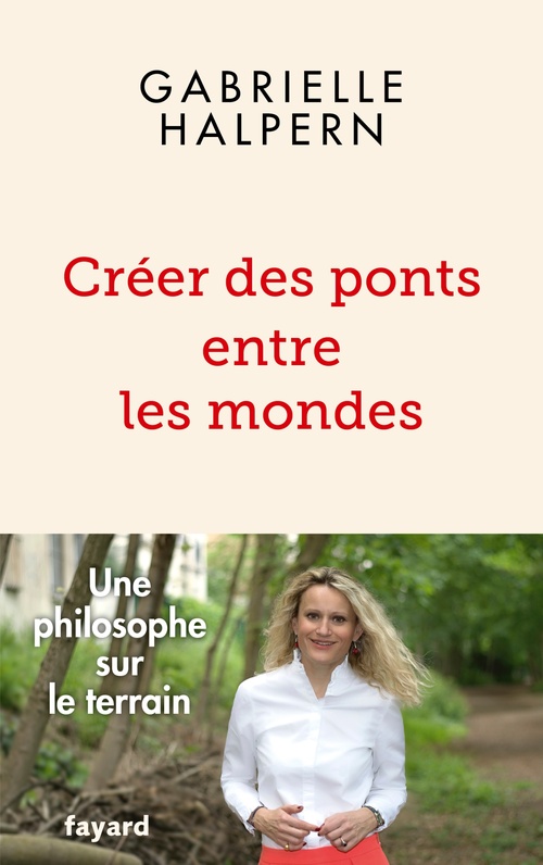 Couverture ebook de Créer des ponts entre les mondes, de Gabrielle Halpern
