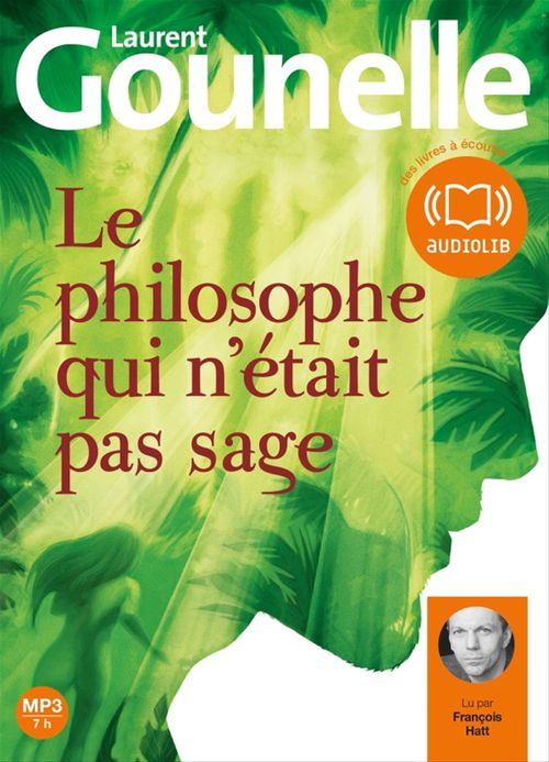 audiobook cover of Le philosophe qui n'était pas sage, by Laurent Gounelle