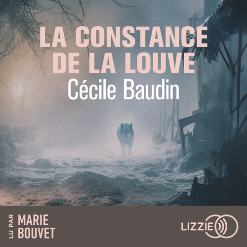 Couverture audiobook de La Constance de la louve, de Cécile Baudin